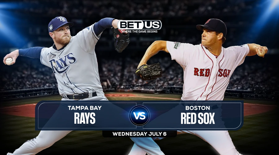 Rays vs Red Sox Predictions, Game Preview, Live Stream, Odds & Picks, July 6