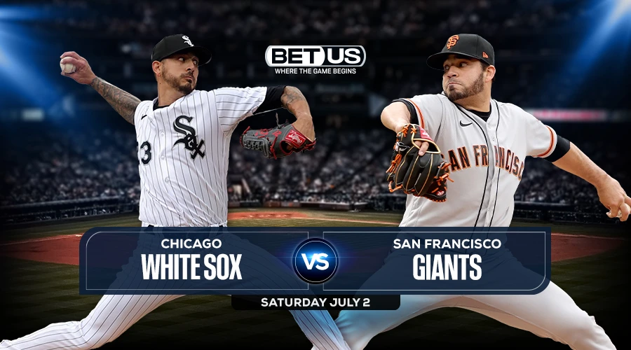 White Sox vs Giants Predictions, Game Preview, Live Stream, Odds & Picks, July 2