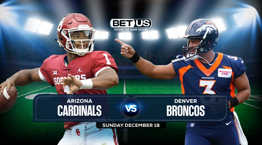 Cardinals vs Broncos Prediction, Odds and Picks Dec 18