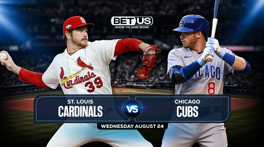 Cardinals vs Cubs Game Preview, Odds, Picks & Predictions, Aug. 24
