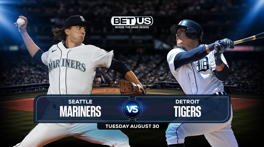 Mariners vs Tigers Predictions, Preview, Stream, Odds & Picks, Aug. 30
