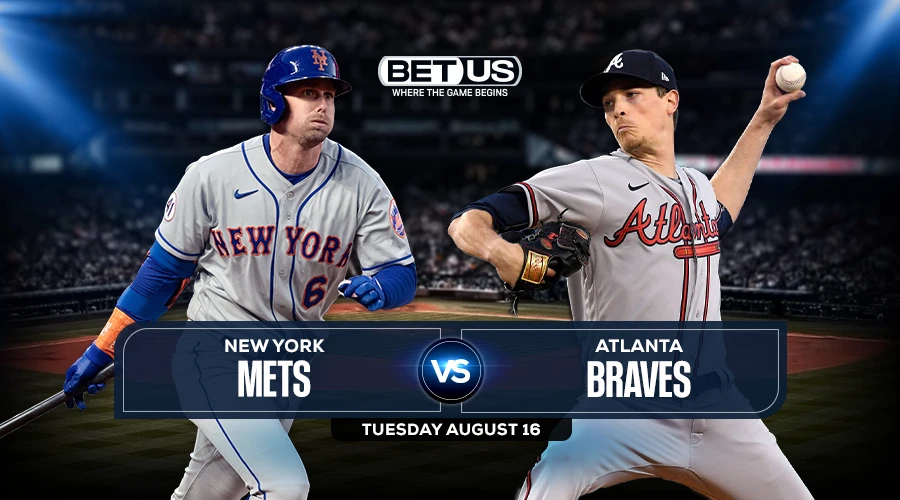 Mets vs Braves Predictions, Game Preview, Live Stream, Odds & Picks, Aug. 16