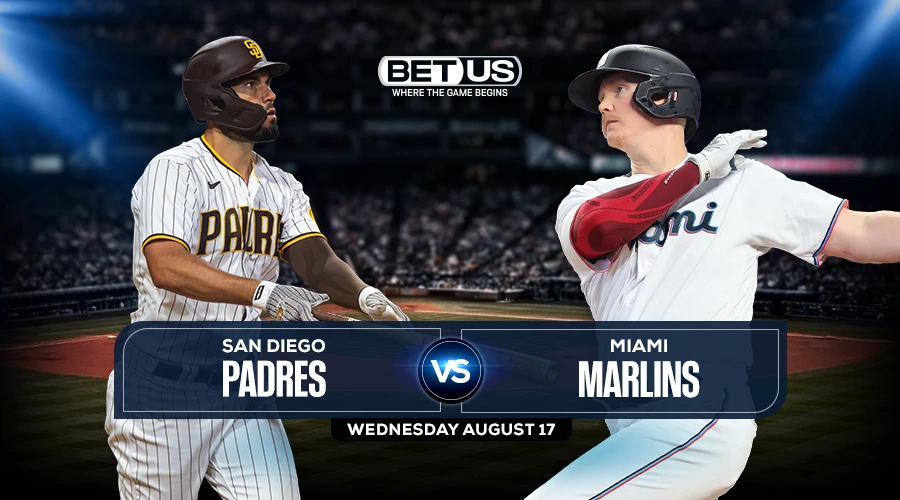 Padres vs Marlins Predictions, Game Preview, Live Stream, Odds & Picks, Aug. 17