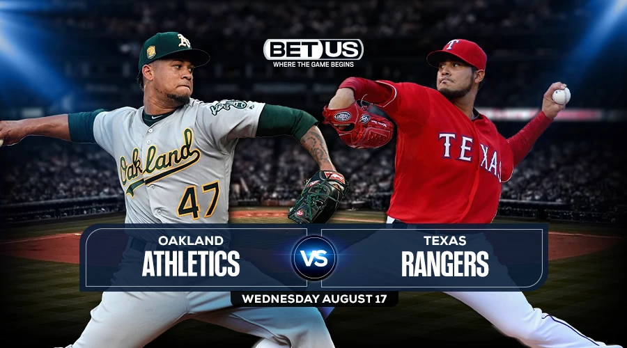Athletics vs Rangers Predictions, Game Preview, Live Stream, Odds & Picks, Aug. 17