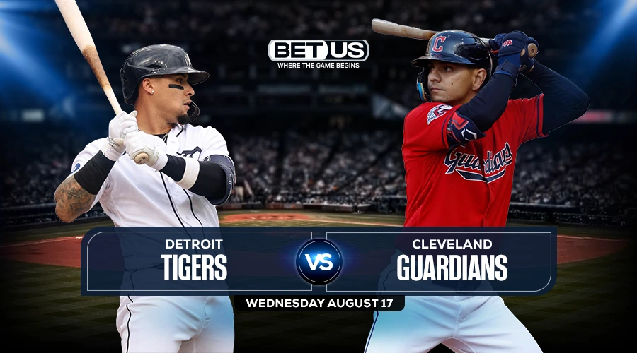 Tigers vs Guardians Predictions, Game Preview, Live Stream, Odds & Picks, Aug. 17