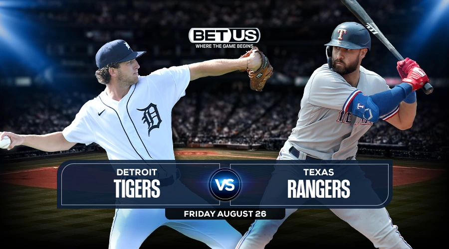 Tigers vs Rangers Odds, Picks & Predictions, Game Preview, Live Stream, Aug. 26
