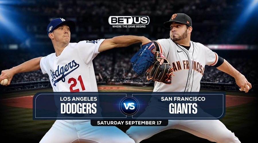 Dodgers vs Giants Predictions, Game Preview, Odds, Picks & Stream, Sep 17