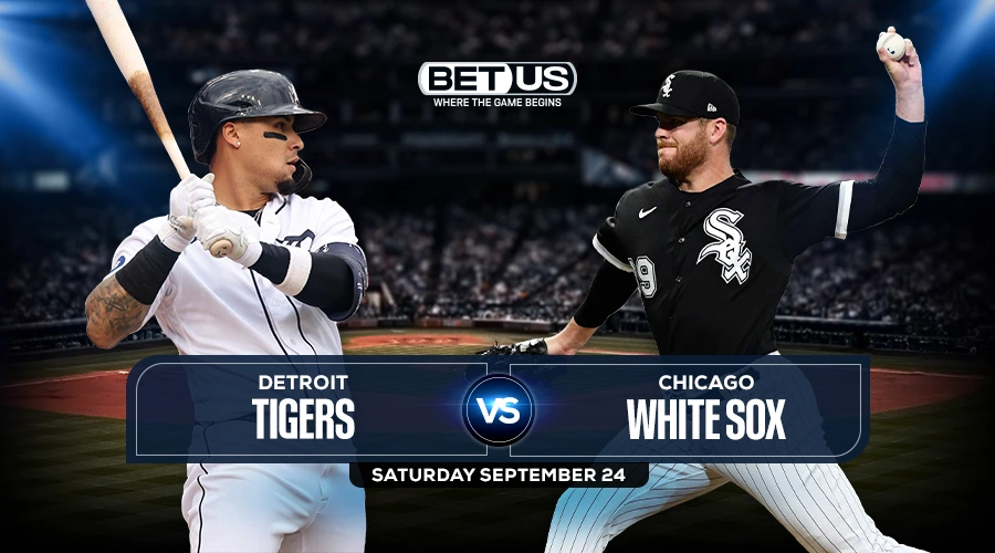 Tigers vs White Sox Sept. 24 Predictions, Game Preview, Odds,