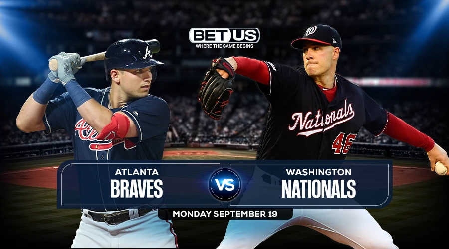 Nationals vs Braves Prediction, Game Preview, Live Stream, Odds & Picks, Sept. 19