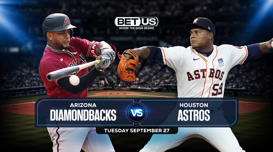 Diamondbacks vs Astros Prediction, Game Preview, Live Stream, Odds, Picks, Sept. 27