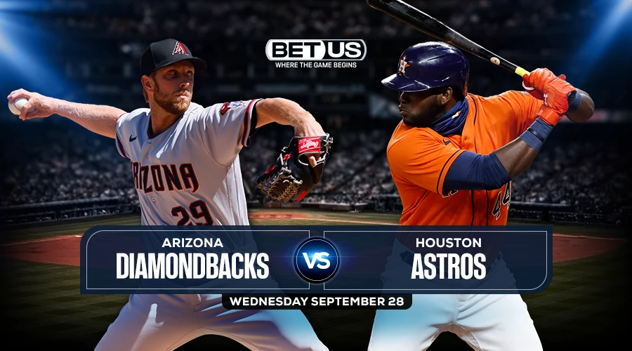 Diamondbacks vs Astros Prediction, Preview, Stream, Odds & Picks, Sep, 28.