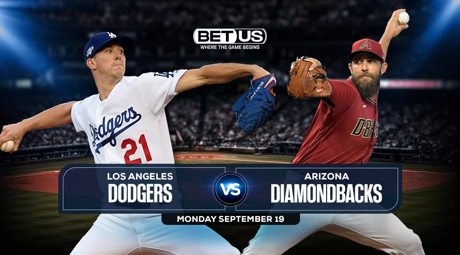 Diamondbacks vs Dodgers Prediction, Game Preview, Live Stream, Odds & Picks Sept. 19