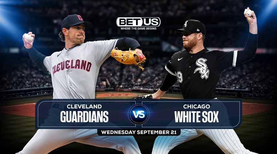 Guardians vs White Sox Prediction, Game Preview, Live Stream, Odds & Picks, Sept. 21