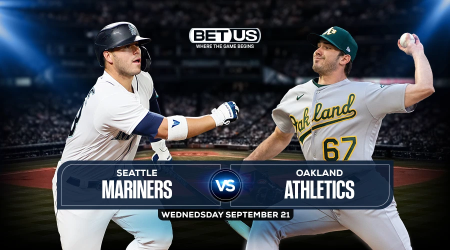 Mariners vs Athletics Prediction, Game Preview, Live Stream, Odds & Picks, Sept. 21