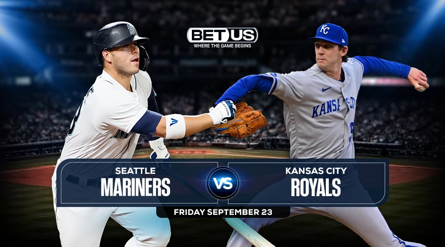 Mariners vs Royals Prediction, Game Preview, Live Stream, Odds & Picks, Sept. 23