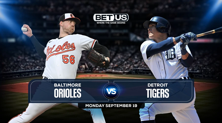 Orioles vs Tigers Prediction, Game Preview, Live Stream, Odds & Picks Sept. 19