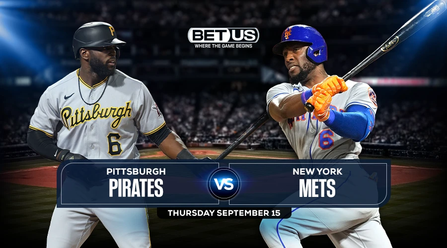 Pirates vs Mets Prediction, Game Preview, Live Stream, Odds, Picks, Sept. 15