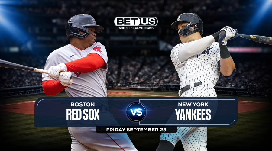 Red Sox vs Yankees Prediction, Game Preview, Live Stream, Odds & Picks Sept. 23