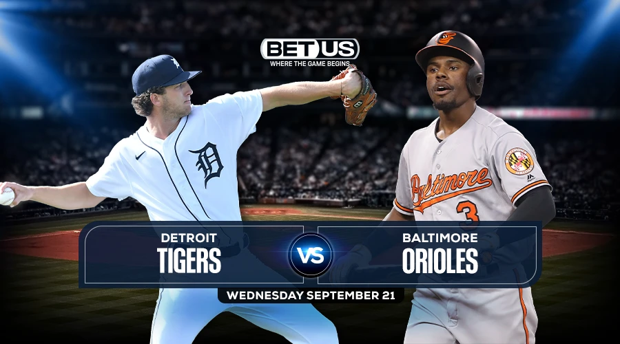Tigers vs Orioles Prediction, Game Preview, Live Stream, Odds & Picks Sept. 21