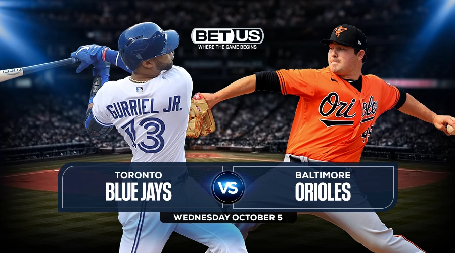 Blue Jays vs Orioles Prediction, Game Preview, Live Stream, Odds & Picks Oct. 5