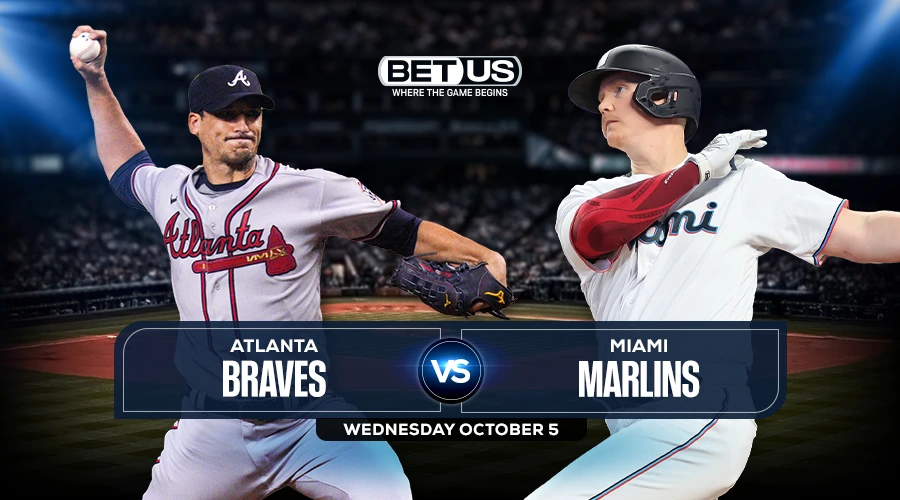 Braves vs Marlins Prediction, Game Preview, Live Stream, Odds & Picks, Oct. 05