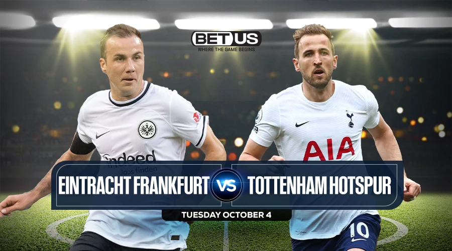 Eintracht vs Tottenham Prediction, Match Preview, Live Stream, Odds & Picks