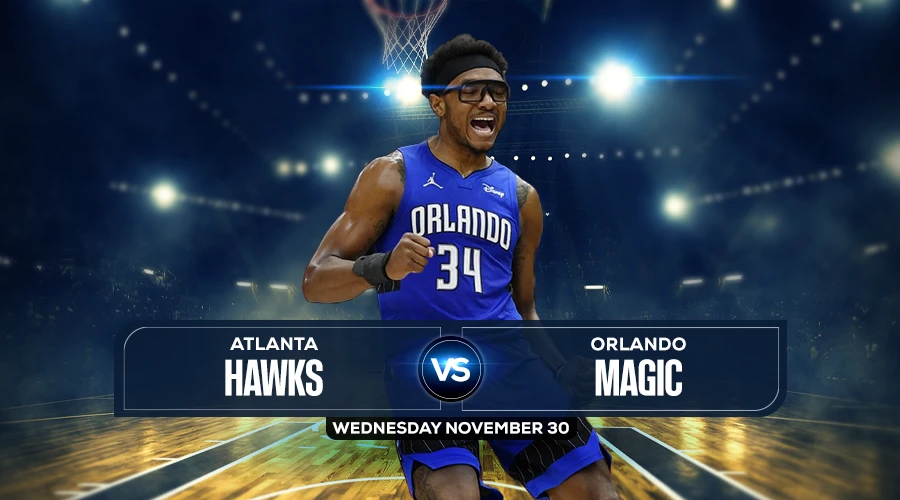 Hawks vs Magic Prediction, Game Preview, Live Stream, Odds & Picks