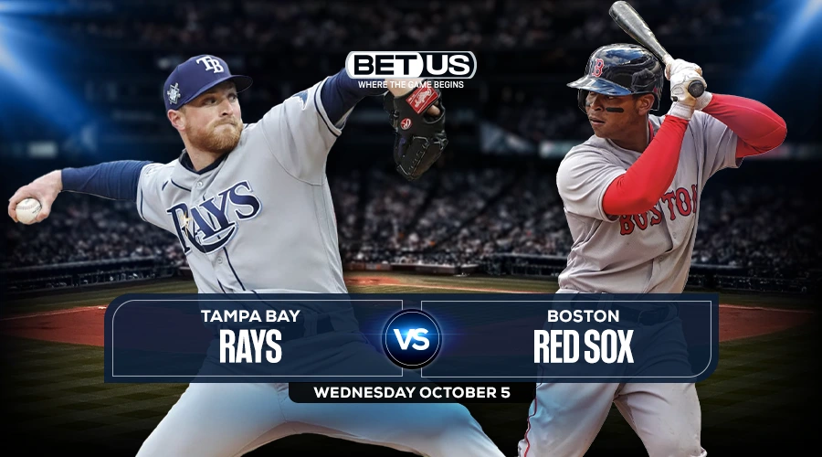 Rays vs Red Sox Prediction, Game Preview, Live Stream, Odds, Picks, Oct. 05