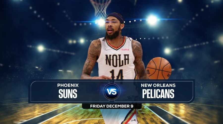 Suns vs Pelicans Prediction, Game Preview, Live Stream, Odds & Picks