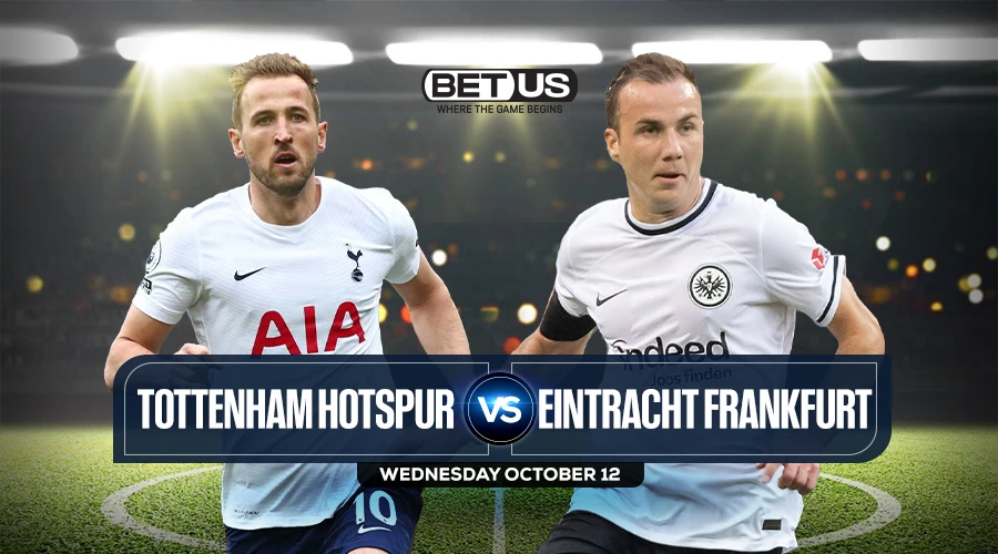 Tottenham vs Frankfurt Prediction, Match Preview, Live Stream, Odds & Picks