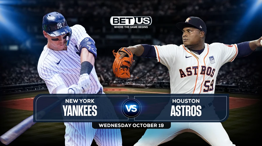 Yankees vs Astros Prediction, Game Preview, Live Stream, Odds & Picks Oct. 19