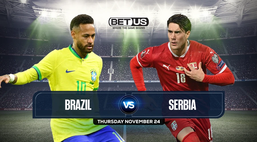 Brazil vs Serbia Prediction, Match Preview, Live Stream, Odds & Picks