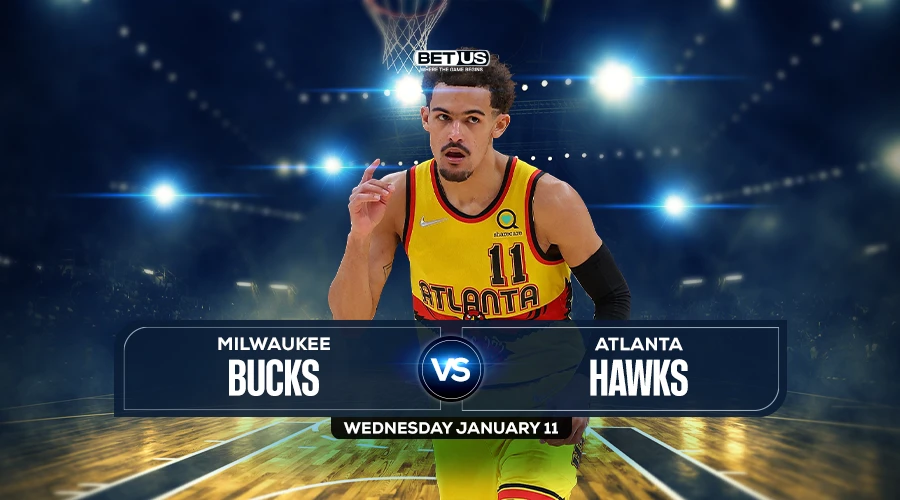 Bucks vs Hawks Prediction, Game Preview, Live Stream, Odds & Picks