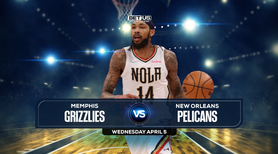 Grizzlies vs Pelicans Prediction, Game Preview, Live Stream, Odds and Picks