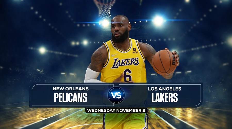 Pelicans vs Lakers Prediction, Game Preview, Live Stream, Odds & Picks