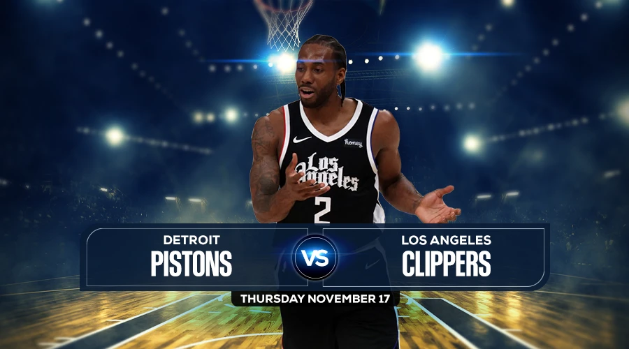 Pistons vs Clippers Prediction, Game Preview, Live Stream, Odds & Picks