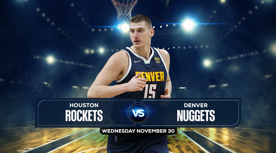 Rockets vs Nuggets Prediction, Game Preview, Live Stream, Odds & Picks