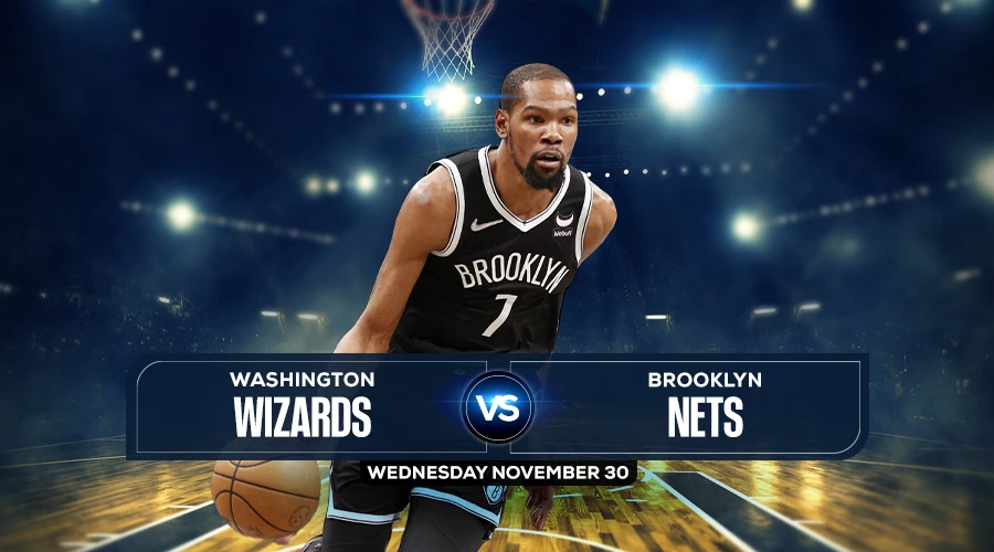 Wizards vs Nets Prediction, Preview, Live Stream, Odds & Picks