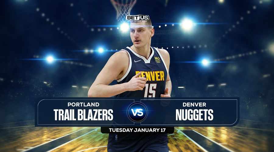 Trail Blazers vs Nuggets Prediction, Game Preview, Live Stream, Odds & Picks