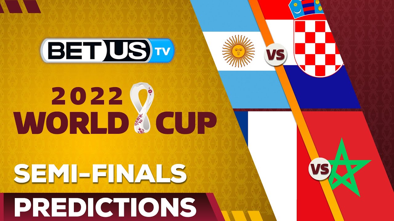  World Cup 2022 Semi-Finals | World Cup...