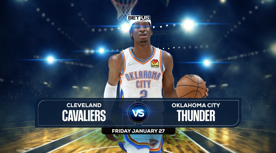 Cavaliers vs Thunder Prediction, Game Preview, Live Stream, Odds and Picks
