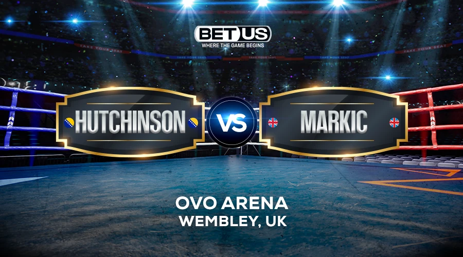 Hutchinson vs Markic Prediction, Fight Preview, Live Stream, Odds and Picks
