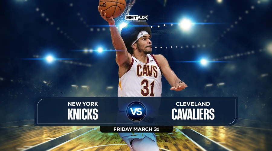 Knicks vs Cavaliers Prediction, Game Preview, Live Stream, Odds and Picks