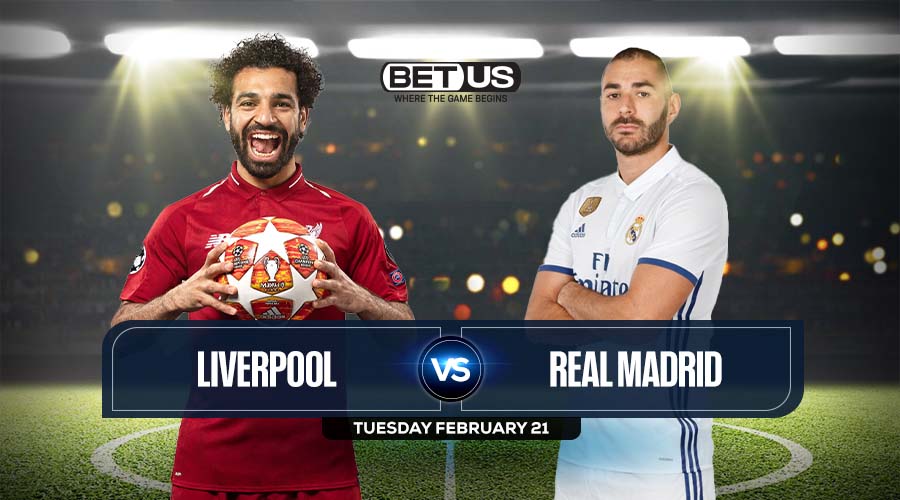 Liverpool vs Real Madrid Prediction, Odds and Picks, Feb 21
