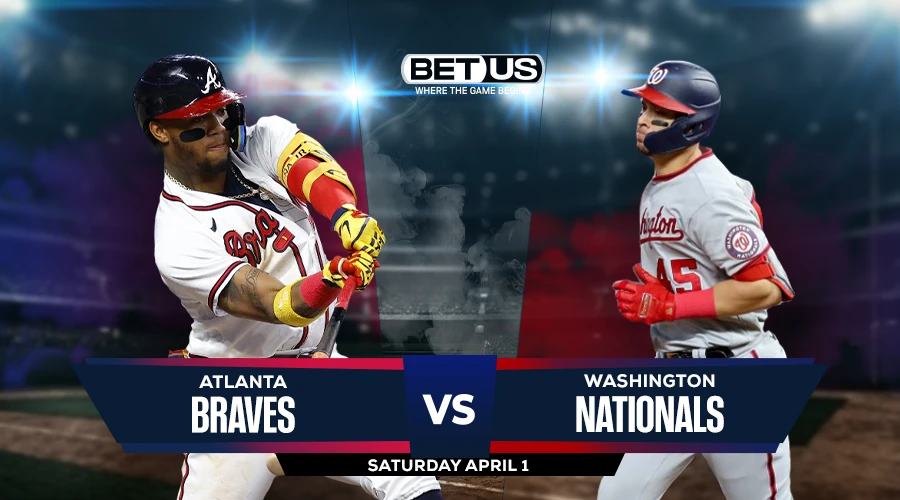 Braves vs Nationals Prediction, Game Preview, Live Stream, Odds and Picks April 1