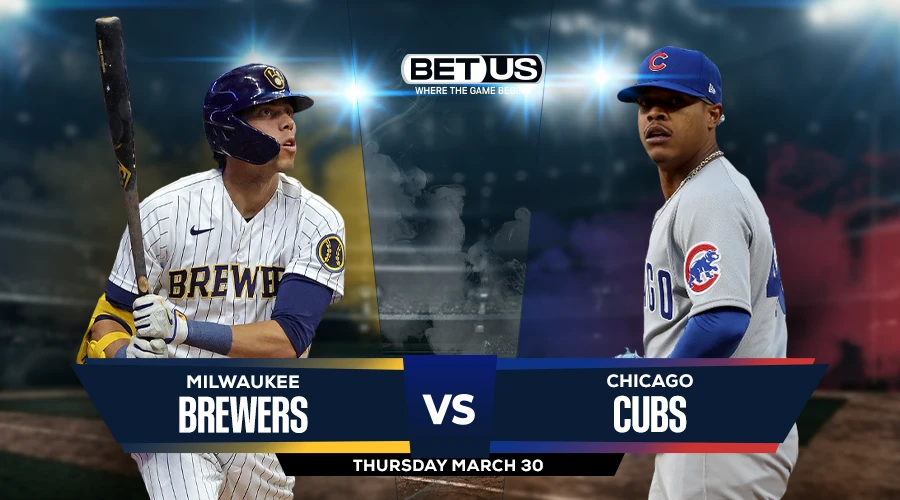Brewers vs Cubs Prediction, Game Preview, Live Stream, Odds and Picks Mar.30