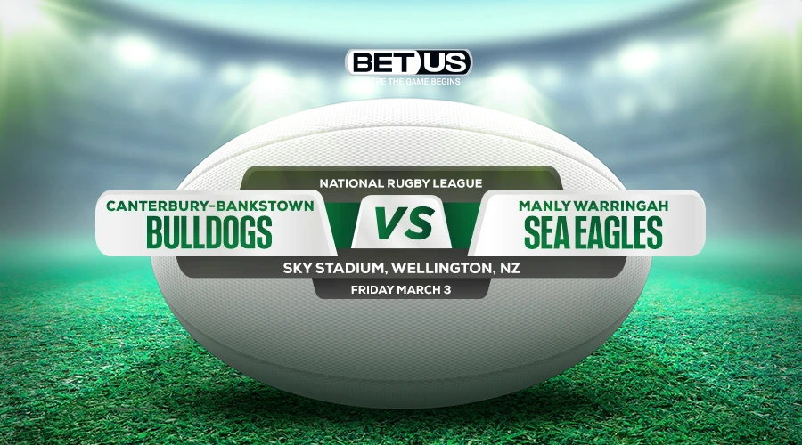 Bulldogs vs Sea Eagles Prediction, Game Preview, Live Stream, Odds and Picks