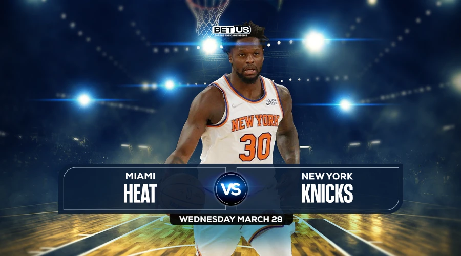 Heat vs Knicks Prediction, Game Preview, Live Stream, Odds and Picks