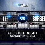 Lee vs Barber Prediction, Fight Preview, Live Stream, Odds and Picks
