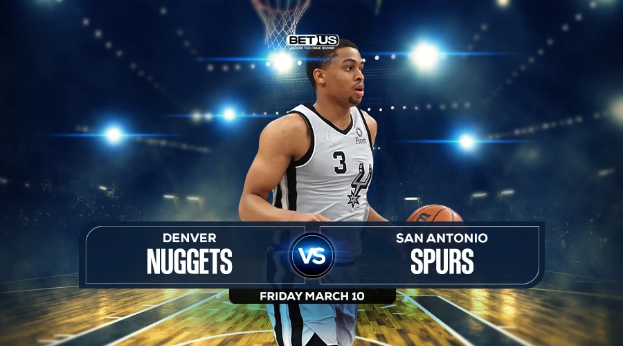 Nuggets vs Spurs Prediction, Game Preview, Live Stream, Odds and Picks